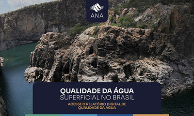 Relatório Digital de Qualidade da Água é publicado pela ANA