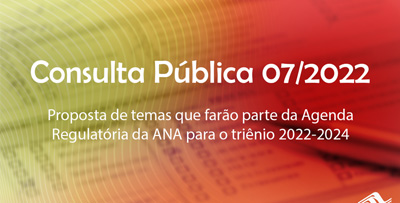 Começa a consulta pública sobre temas da Agenda Regulatória da ANA
