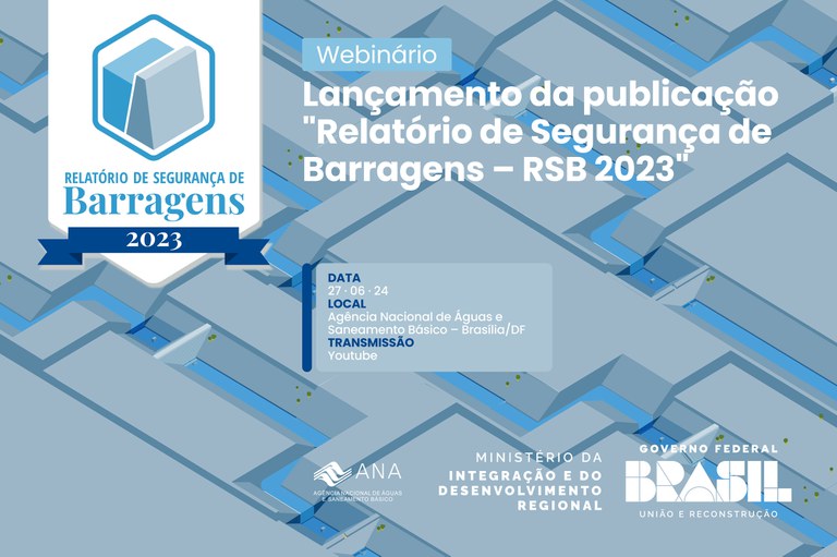 Webinário da ANA lançará Relatório de Segurança de Barragens 2023 